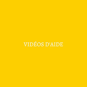Vidéos d'aide